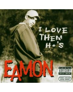 EAMON - I LOVE THEM H*'S MUSIC CD