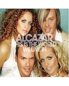 ALCAZAR THIS IS THE WORLD WE LIVE IN MUSIC CD