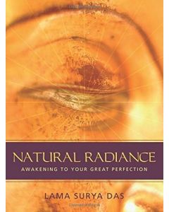 Natural Radiance: Awakening to Your Great Perfection