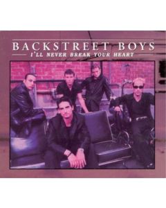 BACKSTREET BOYS I'LL NEVER BREAK YOUR HEART MUISC CD