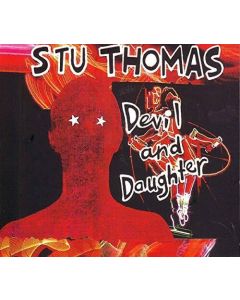 STU THOMAS DEVIL AND DAUGHTER MUSIC CD