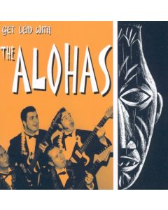 THE ALOHAS GET LEID WITH MUSIC CD
