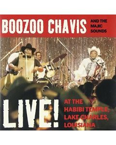 BOOZOO CHAVIS AND THE MAJIC SOUNDS LIVE! MUSIC CD