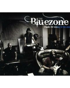 Thanks For Coming To The Show The Bluezone Music CD