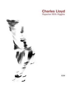 CHARLES LLOYD HYPERION WITH HIGGINS CD