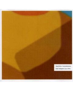 MACHINE TRANSLATIONS BAD SHAPES MUSIC CD URA 044