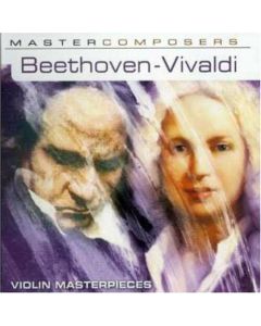 MASTER COMPOSERS BEETHOVEN-VIVALDI VIOLIN MASTERPIECES