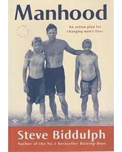 Manhood: An Action Plan for Changing Men's Lives