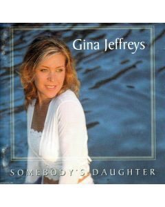 GINA JEFFREYS SOMEBODY'S DAUGHTER MUSIC CD