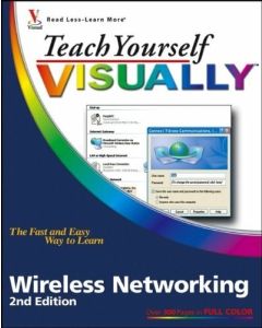 Teach Yourself VISUALLYTM Wireless Networking