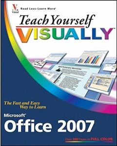 Teach Yourself Visually Microsoft Office 2007 How To Guide Self Help Editing