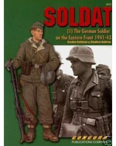 6512 SOLDAT (1) THE GERMAN SOLDIER ON THE EASTERN FRONT 1941-43 CONCORD BOOK