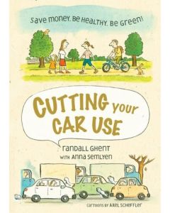 Cutting Your Car Use: Save Money, Be Healthy, Be Green!