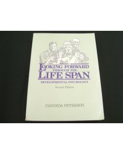 LOOKING FORWARD THROUGH THE LIFE SPAN 2ND EDITION PETERSON PRENTICE HALL 1989 