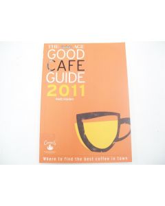 THE AGE GOOD CAFE GUIDE 2011 MATT HOLDEN 1ST EDITION FAIRFAX BOOKS 2011
