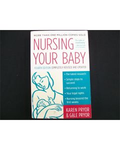 NURSING YOUR BABY PRYOR & PRYOR 1ST EDITION HARPERSOURCE 2005