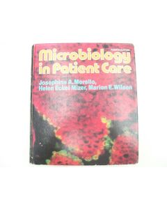 MICROBIOLOGY IN PATIENT CARE MORELLO MIZER & WILSON 4TH ED MACMILLAN 1984