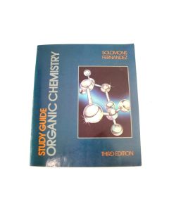 Study Guide and Solutions Manual to Accompany Organic Chemistry FERNANDEZ 3E
