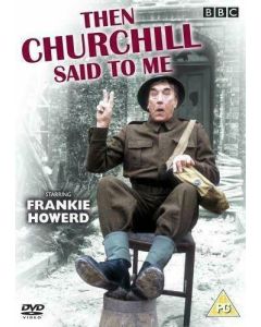 Then Churchill Said To Me DVD Frankie Howerd Region 4
