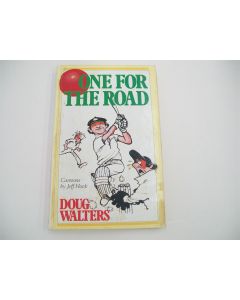 ONE FOR THE ROAD DOUG WALTERS SWAN PUBLISHING 1988