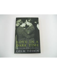  LOVE IN A DARK TIME COLM TOIBIN PICADOR 2010