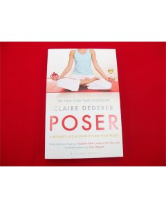 Poser: My Life in Twenty-Three Yoga Poses