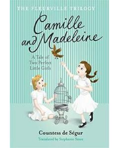 Fleurville Trilogy: Camille and Madeleine Book 2