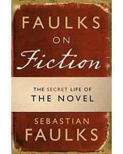 Faulks on Fiction