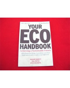 YOUR ECO HANDBOOK ACHIEVING A SUSTAINABLE FUTURE BARRETT PAYTEN & GOLDSMITH