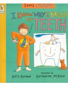 I Know Why I Brush My Teeth