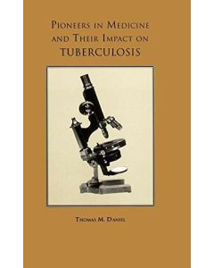Pioneers in Medicine and Their Impact on Tuberculosis