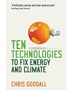 Ten Technologies to Fix Energy and Climate