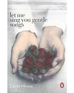 Let Me Sing You Gentle Songs