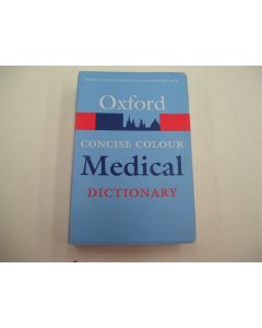 OXFORD CONCISE COLOUR MEDICAL DICTIONARY 3RD ED OXFORD UNIVERSITY PRESS 1996