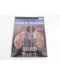 Essential Clinical Anatomy Keith L. Moore A. M R Agur 3rd Ed Lippincott 2007