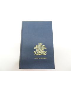 THE MODERN STRUCTURAL THEORY OF ORGANIC CHEMISTRY LLOYD N FERGUSON 1963 TEXTBOOK