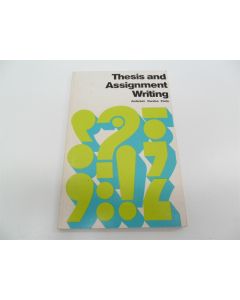 THESIS AND ASSIGNMENT WRITING ANDERSON DURSTON POOLE 1970 TEXTBOOK