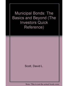 Municipal Bonds: The Basics and Beyond