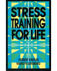 Stress Training for Life by Herbert Kindler Paperback 1991