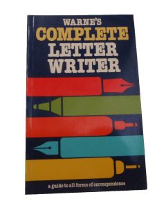 WARNE'S COMPLETE LETTER WRITER HOW TO GUIDE WRITE LETTERS CORRESPONDENCE