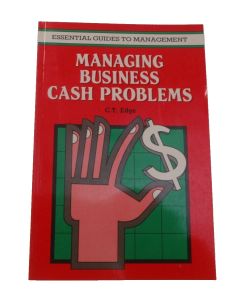 MANAGING BUSINESS CASH PROBLEMS CT EDGE How To Self Help Book