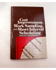 COST IMPROVEMENT WORK SAMPLING SHORT INTERVAL SCHEDULING WALLACE RICHARDSON
