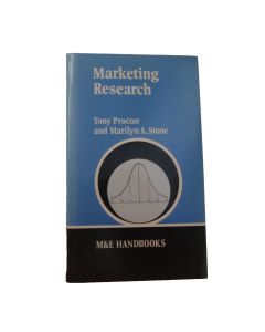 MARKETING RESEARCH TONY PROCTOR MARILYN A STONE Handbook How To Guide