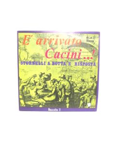 E ARRIVATO CACINI STORNELLI A BOTTA E RISPOSTA VINYL RECORD