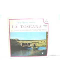 LA TOSCANA ARIA DI CASA NOSTRA REL-ST 19329 VINYL RECORD