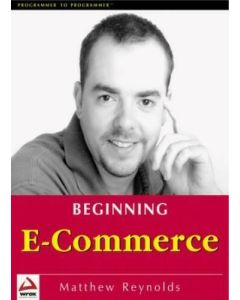 BEGINNING E-COMMERCE WITH VISUAL BASIC ASP SQL SERVER 7.0 MTS MATTHEW REYNOLDS