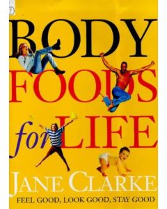 BODY FOODS FOR LIFE JANE CLARKE