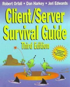 CLIENT/SERVER SURVIVAL GUIDE THIRD EDITION ROBERT ORFALI