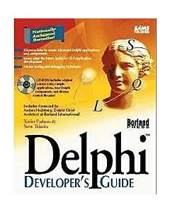 DELPHI DEVELOPER'S GUIDE PROGRAMMING BOOK SAMS HOW-TO HOW TO XAVIER PACHECO