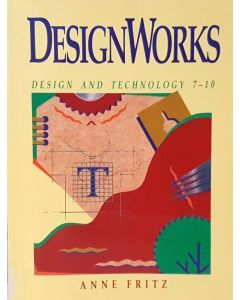 DESIGNWORKS DESIGN & TECHNOLOGY YEARS 7 - 10) ANNE FRITZ Paperback